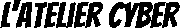 L'Atelier Cyber